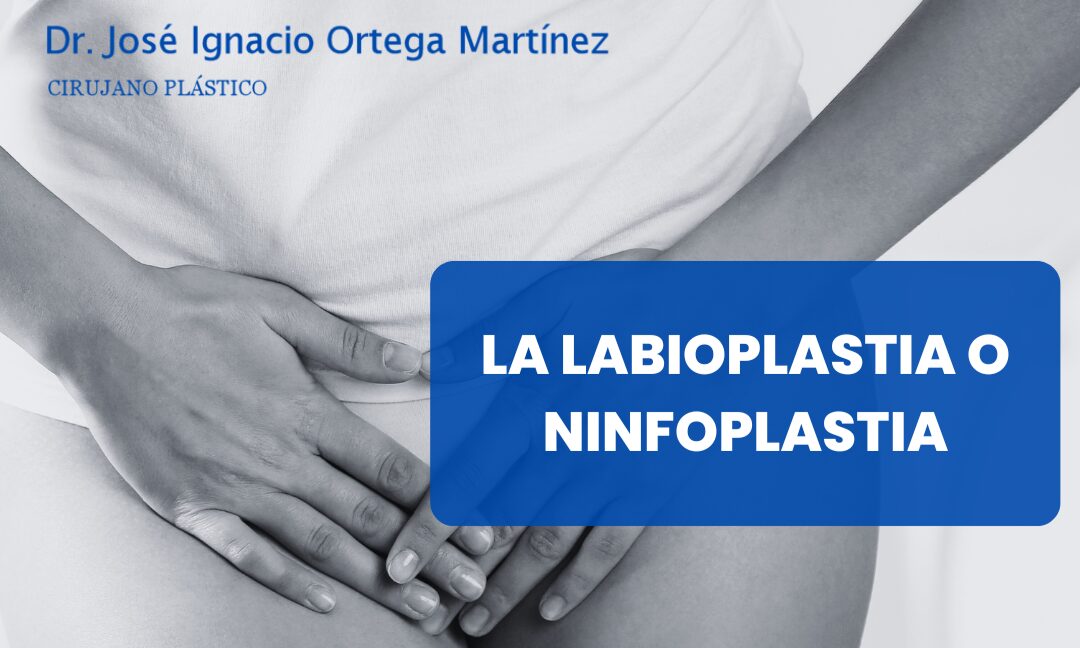 La labioplastia o ninfoplastia